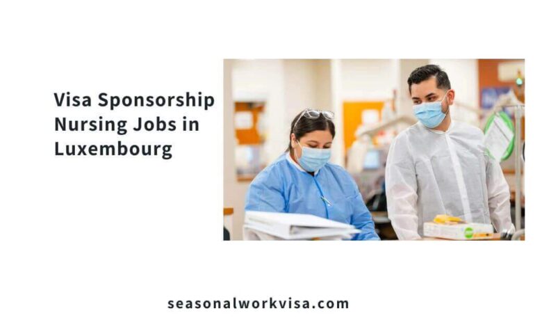 Visa Sponsorship Nursing Jobs in Luxembourg