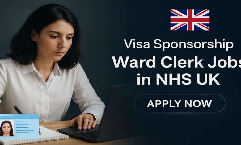 Visa Sponsorship Ward Clerk Jobs in NHS UK