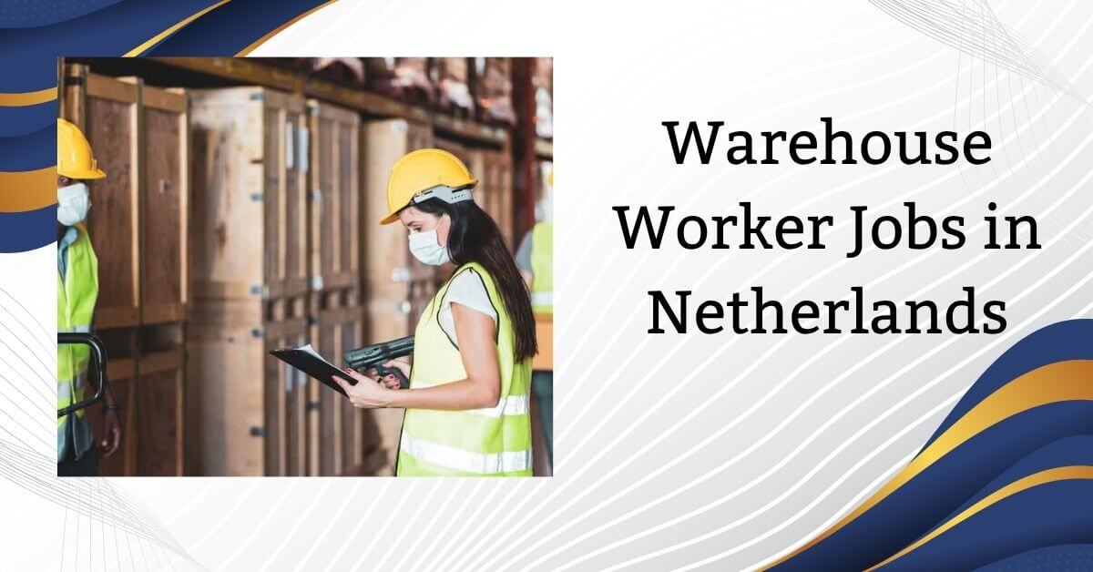 Warehouse Worker Jobs in Netherlands 2026