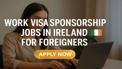 Work Visa Sponsorship Jobs in Ireland For Foreigners