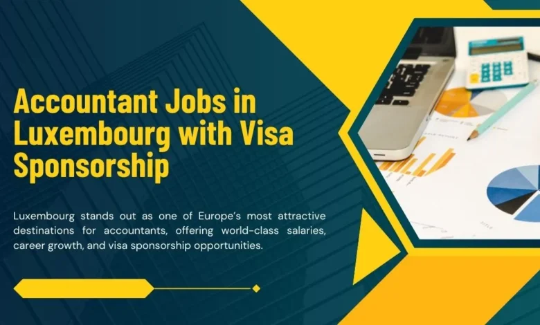 Accountant Jobs in Luxembourg with Visa Sponsorship