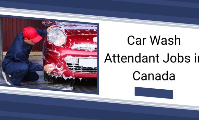 Car Wash Attendant Jobs in Canada