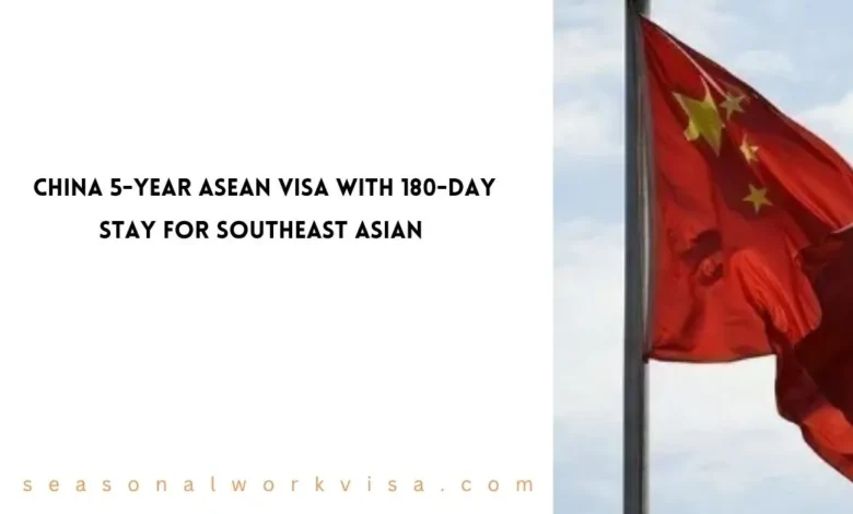 China 5-Year ASEAN Visa