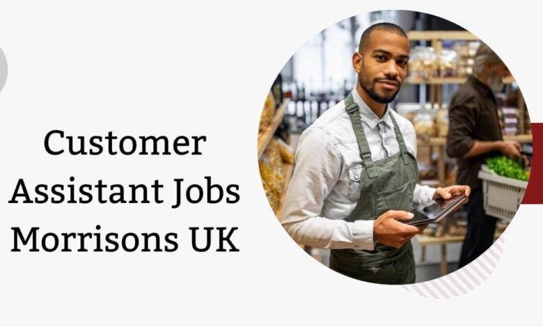Customer Assistant Jobs Morrisons UK