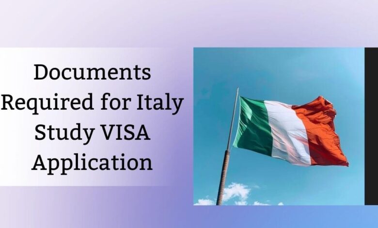 Documents Required for Italy Study VISA Application