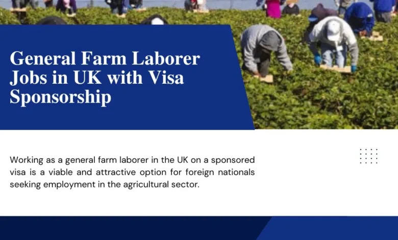 General Farm Laborer Jobs in UK