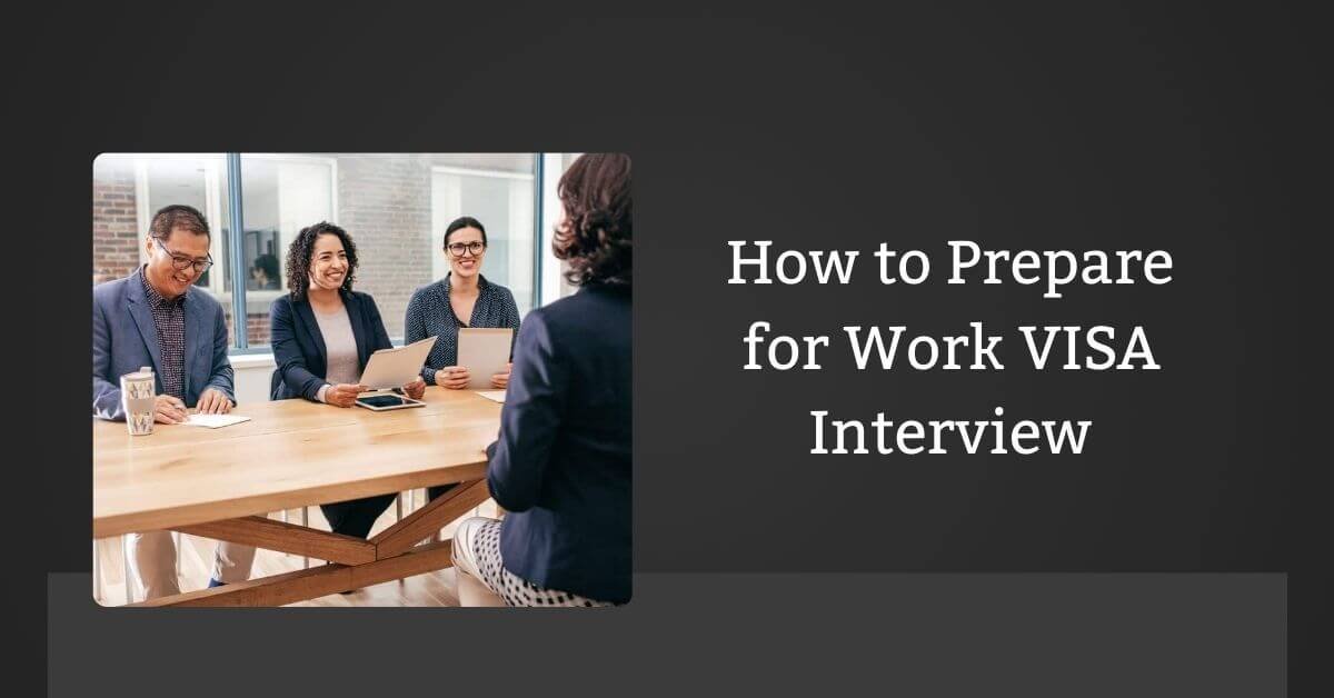 Picture of How to Prepare for Work VISA Interview - Check Here