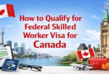 How to Qualify for Federal Skilled Worker Visa for Canada