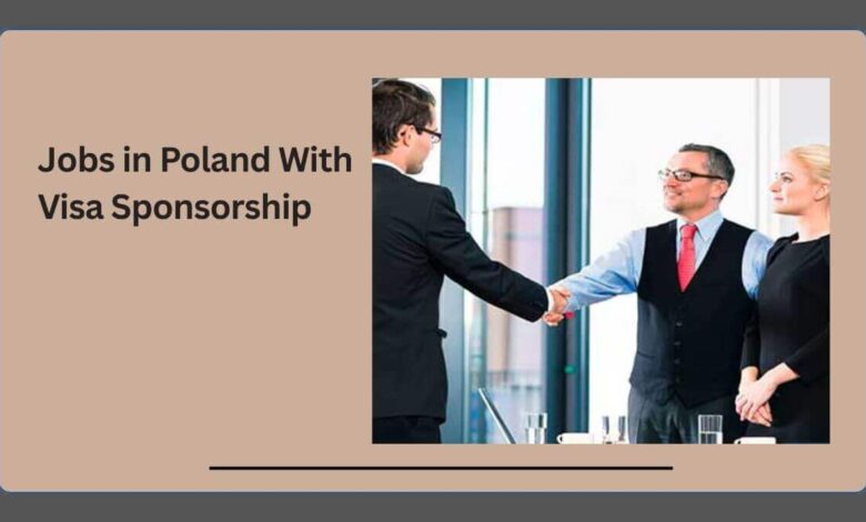 Jobs in Poland With Visa Sponsorship