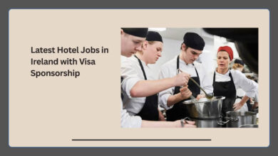 Latest Hotel Jobs in Ireland with Visa Sponsorship