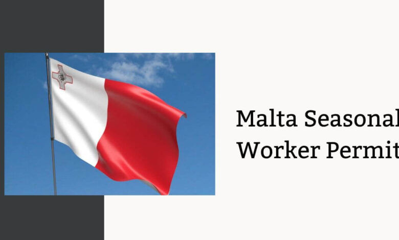 Malta Seasonal Worker Permit