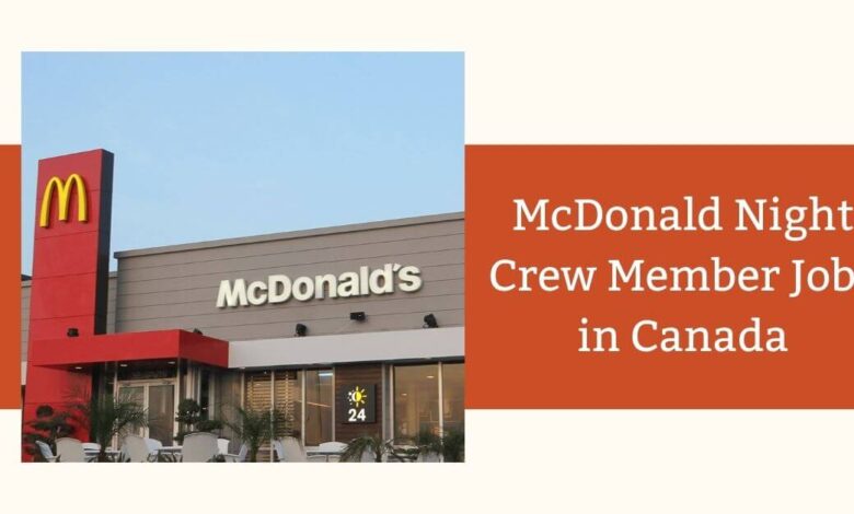 McDonald Night Crew Member Jobs in Canada