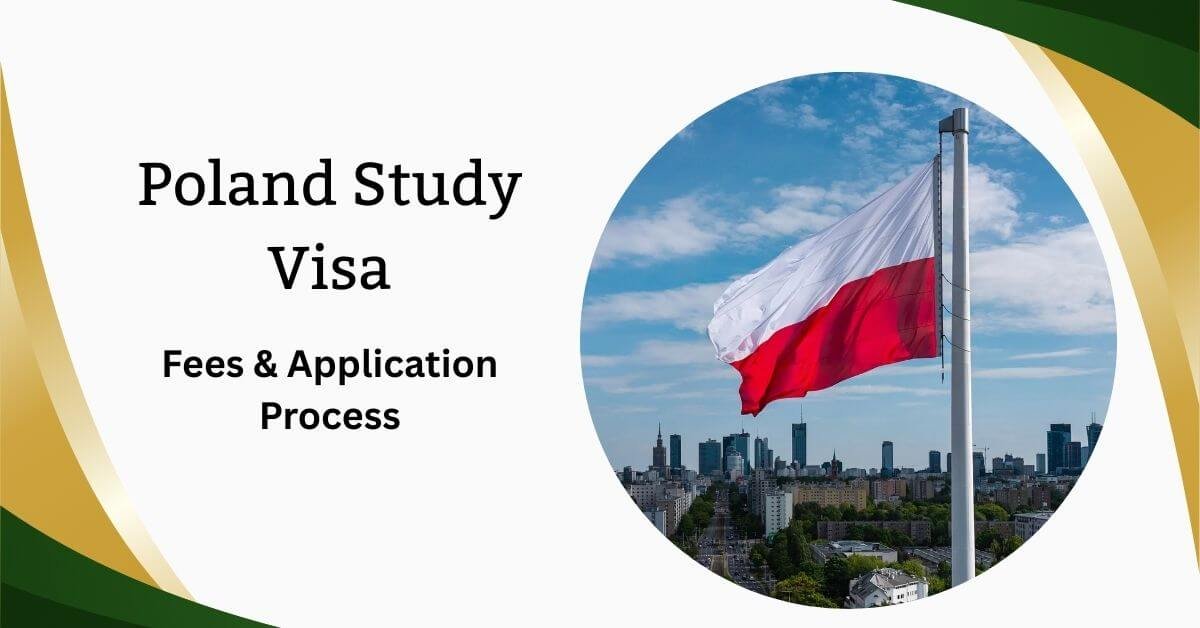 Poland Study Visa 2026 - Fees & Application Process