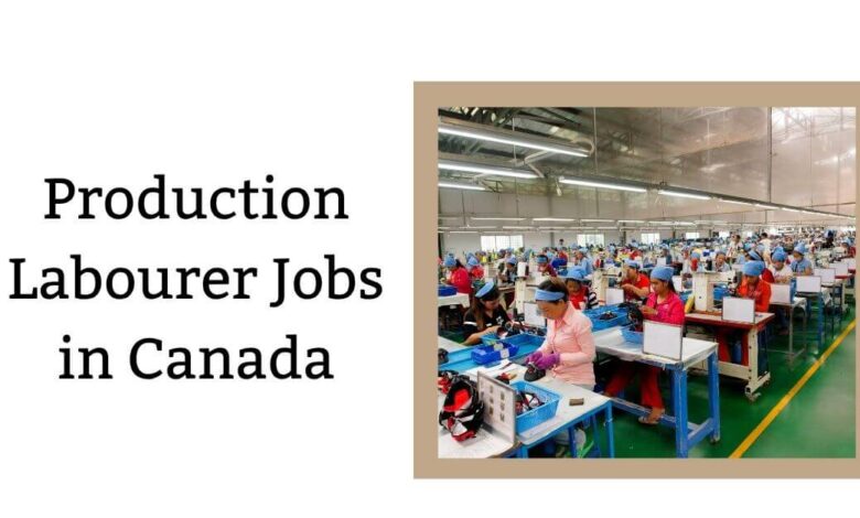Production Labourer Jobs in Canada