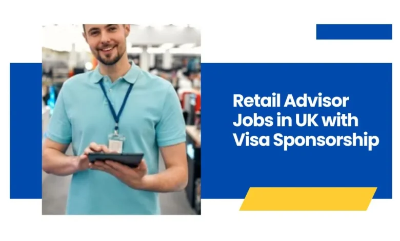 Retail Advisor Jobs in UK