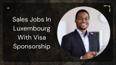 Sales Jobs In Luxembourg With Visa Sponsorship