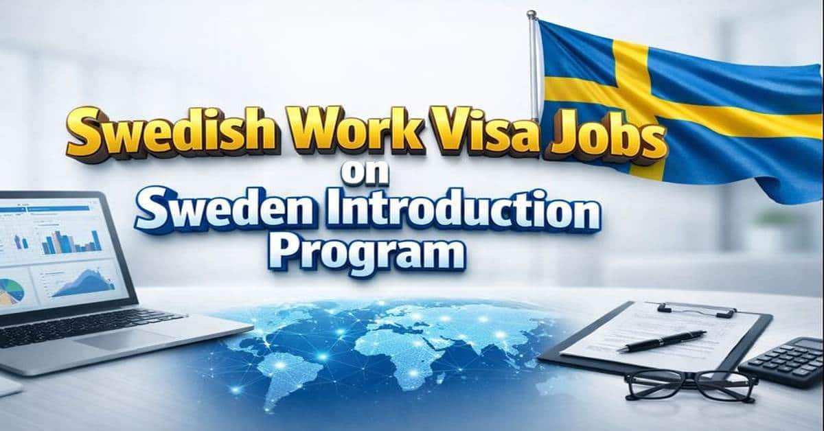 Sweden Introduction Swedish Work Visa Jobs on Sweden Introduction Program 2026
