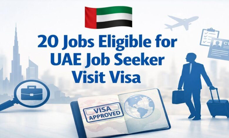 20 Jobs Eligible for UAE Job Seeker Visit Visa