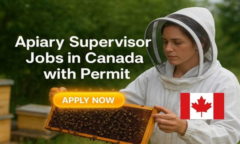 Apiary Supervisor Jobs in Canada with Permit