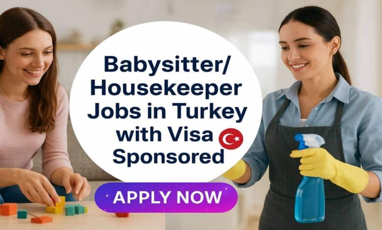 Babysitter Housekeeper Jobs in Turkey with Visa Sponsored