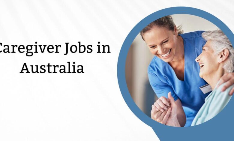 Caregiver Jobs in Australia