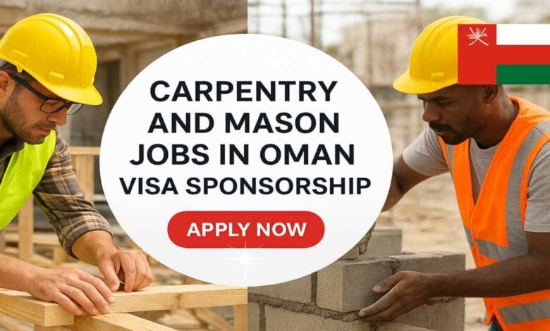 Carpentry and Mason Jobs in Oman Visa Sponsorship