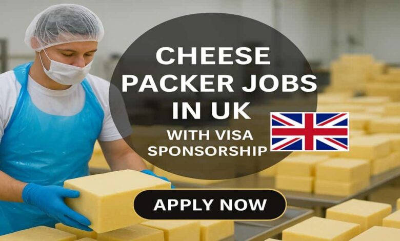 Cheese Packer Jobs in UK with Visa Sponsorship