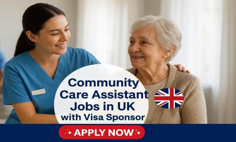 Community Care Assistant Jobs in UK with Visa Sponsor