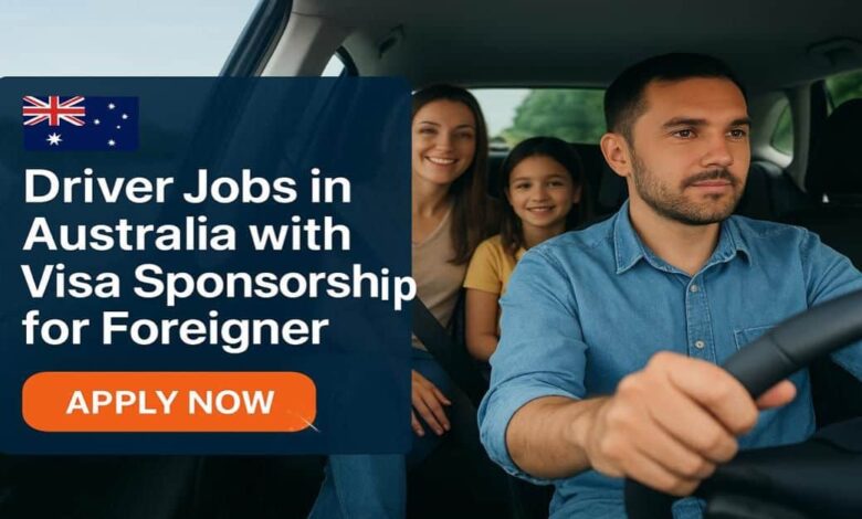 Driver Jobs in Australia with Visa Sponsorship for Foreigner