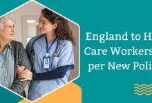 England to Hire Care Workers as per New Policy