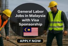 General Labor Jobs in Malaysia with Visa Sponsorship