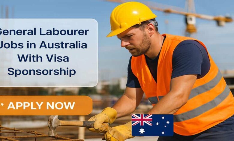 General Labourer Jobs in Australia With Visa Sponsorship