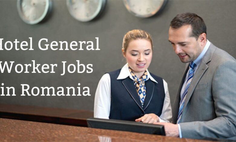 Hotel General Worker Jobs in Romania