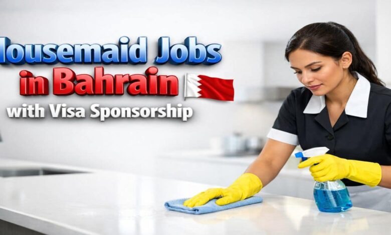 Housemaid Jobs in Bahrain with Visa Sponsorship