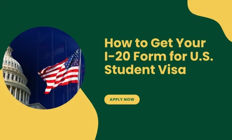 I-20 Form for U.S. Student Visa