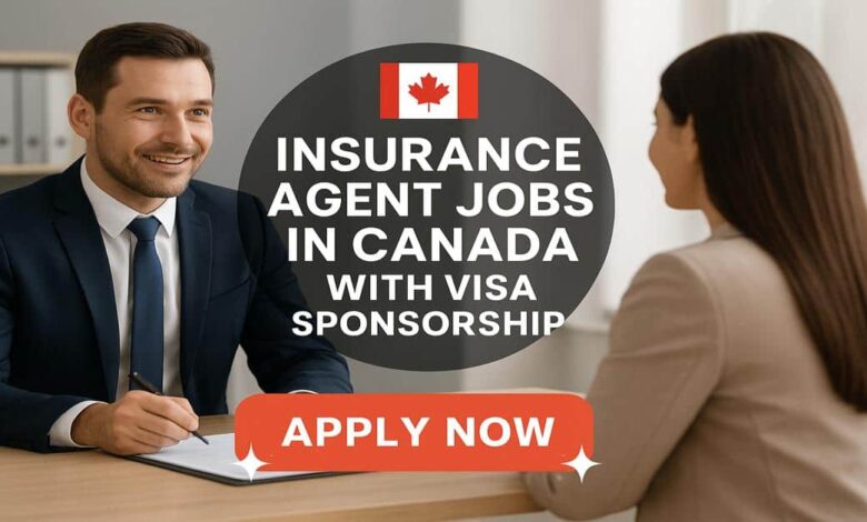 Insurance Agent Jobs in Canada with Visa Sponsorship