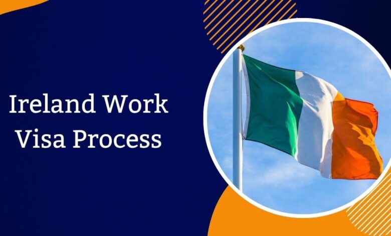 Ireland Work Visa Process
