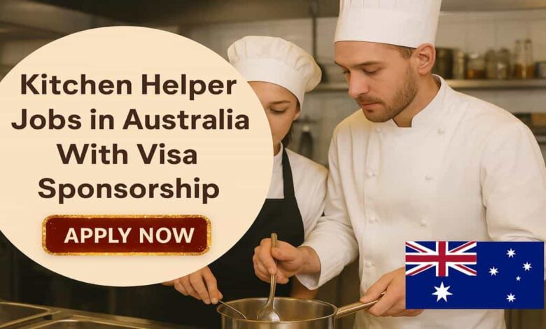 Kitchen Helper Jobs in Australia With Visa Sponsorship