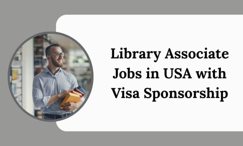 Library Associate Jobs in USA with Visa Sponsorship