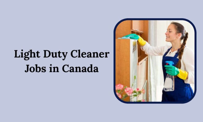 Light Duty Cleaner Jobs in Canada