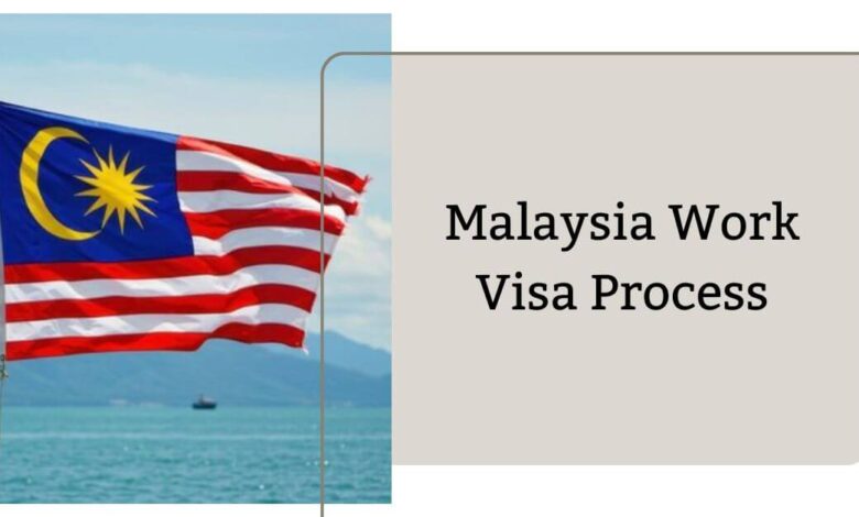 Malaysia Work Visa Process