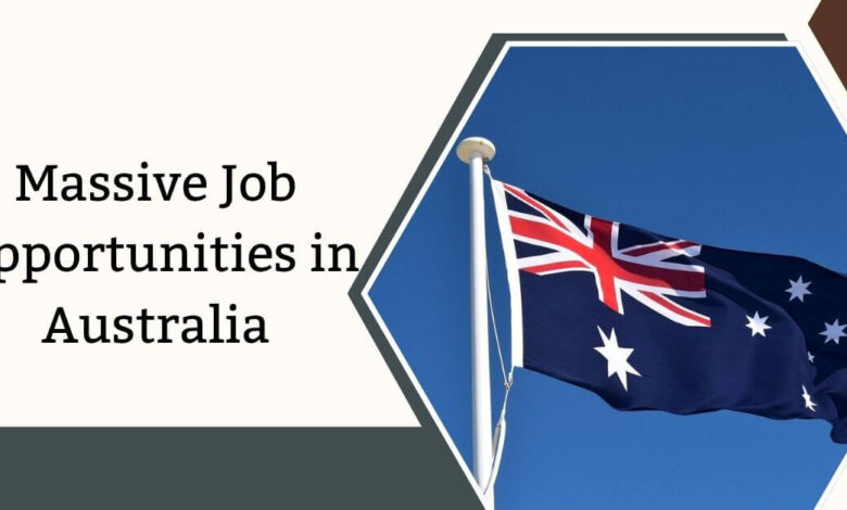 Massive Job Opportunities in Australia