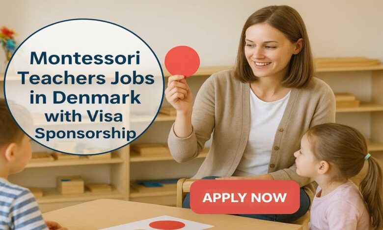 Montessori Teachers Jobs in Denmark with Visa Sponsorship
