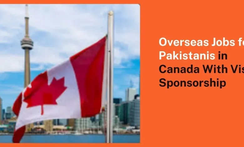 Overseas Jobs for Pakistanis in Canada