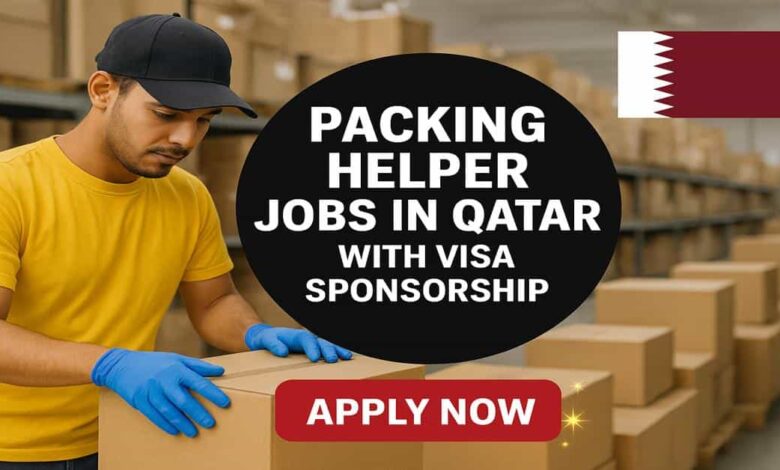 Packing Helper Jobs in Qatar with Visa Sponsorship