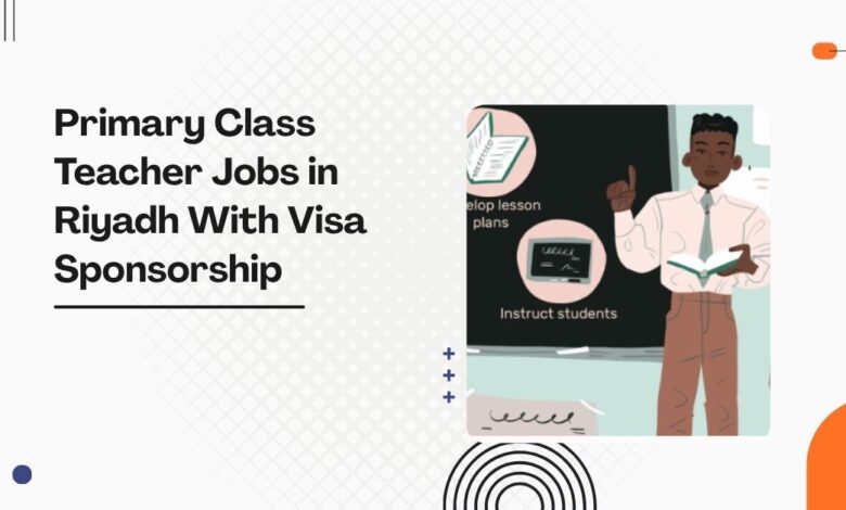 Primary Class Teacher Jobs in Riyadh