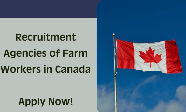 Recruitment Agencies of Farm Workers in Canada