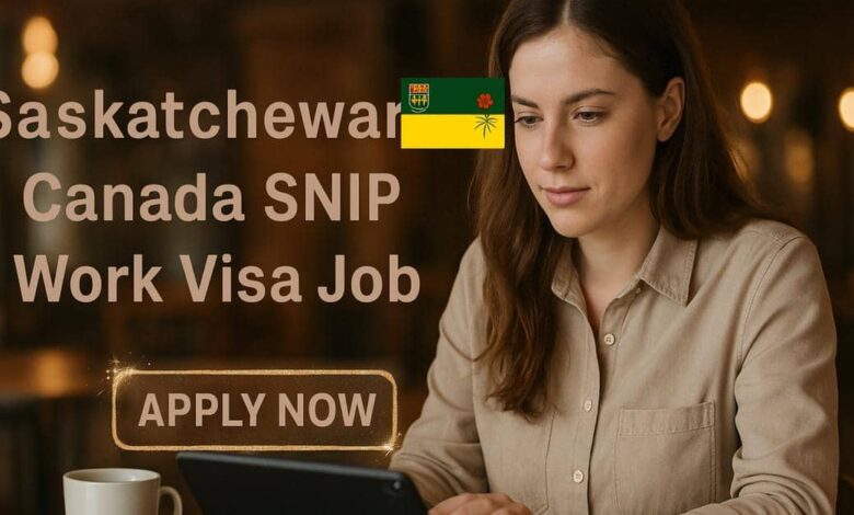 Saskatchewan Canada SNIP Work Visa Job