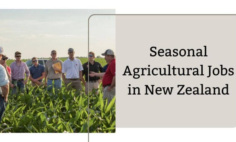 Seasonal Agricultural Jobs in New Zealand