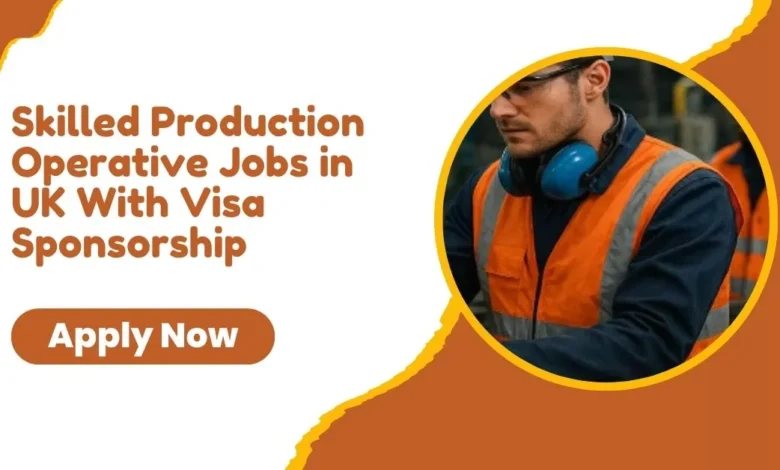 Skilled Production Operative Jobs in UK